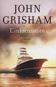 Libro L'informatore John Grisham