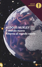 Libro Il mondo nuovo-Ritorno al mondo nuovo Aldous Huxley