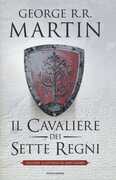 Libro Il cavaliere dei Sette Regni. Ediz. illustrata George R. R. Martin
