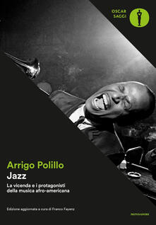 Jazz. La vicenda e i protagonisti della musica afro-americana. Ediz. ampliata.pdf