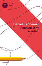 Libro Pensieri lenti e veloci Daniel Kahneman