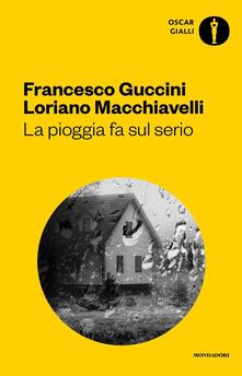 La pioggia fa sul serio. Romanzo di frane e altri delitti.pdf