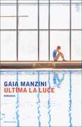 Libro Ultima la luce Gaia Manzini