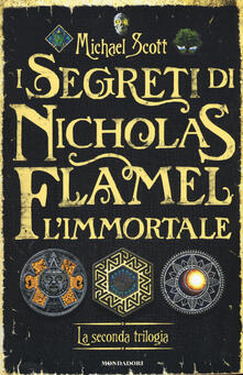 I segreti di Nicholas Flamel, limmortale. La seconda trilogia.pdf
