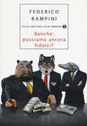 Libro Banche: possiamo ancora fidarci? Federico Rampini