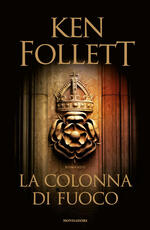Libro La colonna di fuoco Ken Follett