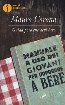 Guida poco che devi bere. Manuale a uso dei giovani per imparare a bere.pdf