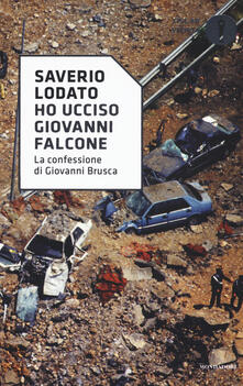 «Ho ucciso Giovanni Falcone». La confessione di Giovanni Brusca.pdf