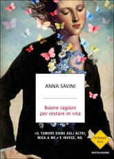 Libro Buone ragioni per restare in vita Anna Savini