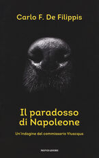 Libro Il paradosso di Napoleone. Un'indagine del commissario Vivacqua Carlo F. De Filippis