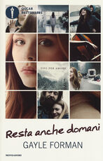Libro Resta anche domani Gayle Forman