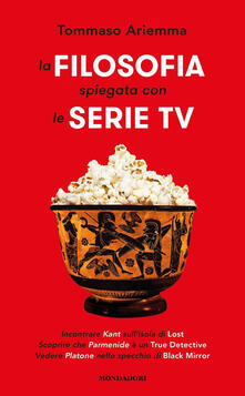 La filosofia spiegata con le serie TV.pdf