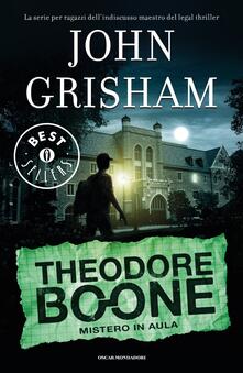 Mistero in aula. Theodore Boone.pdf