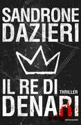 Libro Il re di denari Sandrone Dazieri