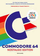 Libro Commodore 64. Nostalgic edition. Ediz. illustrata Bitmap Books