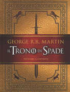 Libro Il trono di spade. Ediz. illustrata George R. R. Martin