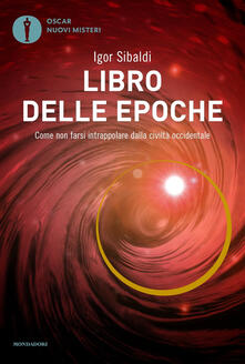 Libro delle epoche. Come non farsi intrappolare dalla civiltà occidentale.pdf