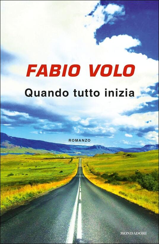 Quando Tutto Inizia Fabio Volo Libro Mondadori Arcobaleno Ibs