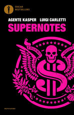 Libro Supernotes Agente Kasper Luigi Carletti