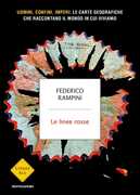 Libro Le linee rosse. Uomini, confini, imperi: le carte geografiche che raccontano il mondo in cui viviamo Federico Rampini