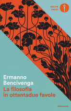 Libro La filosofia in ottantadue favole Ermanno Bencivenga