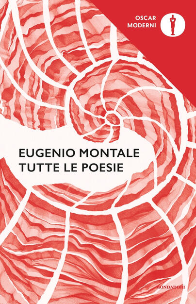 Tutte Le Poesie Eugenio Montale Libro Mondadori Oscar Moderni Ibs