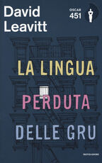 Libro La lingua perduta delle gru. Con Segnalibro David Leavitt
