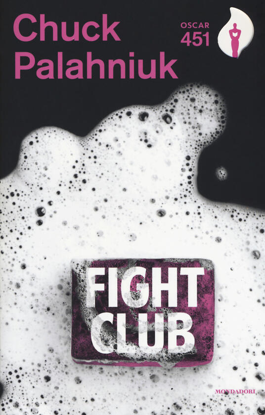 Fight Club - Chuck Palahniuk - Libro - Mondadori - Oscar 451 | IBS