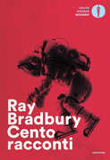 Libro Cento racconti. Autoantologia 1943-1980 Ray Bradbury