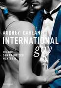 Libro International guy. Vol. 2: Milano, San Francisco, Montreal. Audrey Carlan