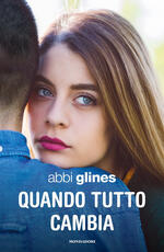 Libro Quando tutto cambia Abbi Glines