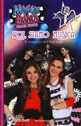 Libro Noi siamo musica. Il romanzo del live tour. Maggie & Bianca. Fashion friends