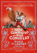 Libro Fuga da Londra. Il Gran Consiglio del Real Coniglio Santa Montefiore Simon Sebag Montefiore