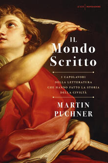 Il mondo scritto. I capolavori della letteratura che hanno fatto la storia della civiltà.pdf