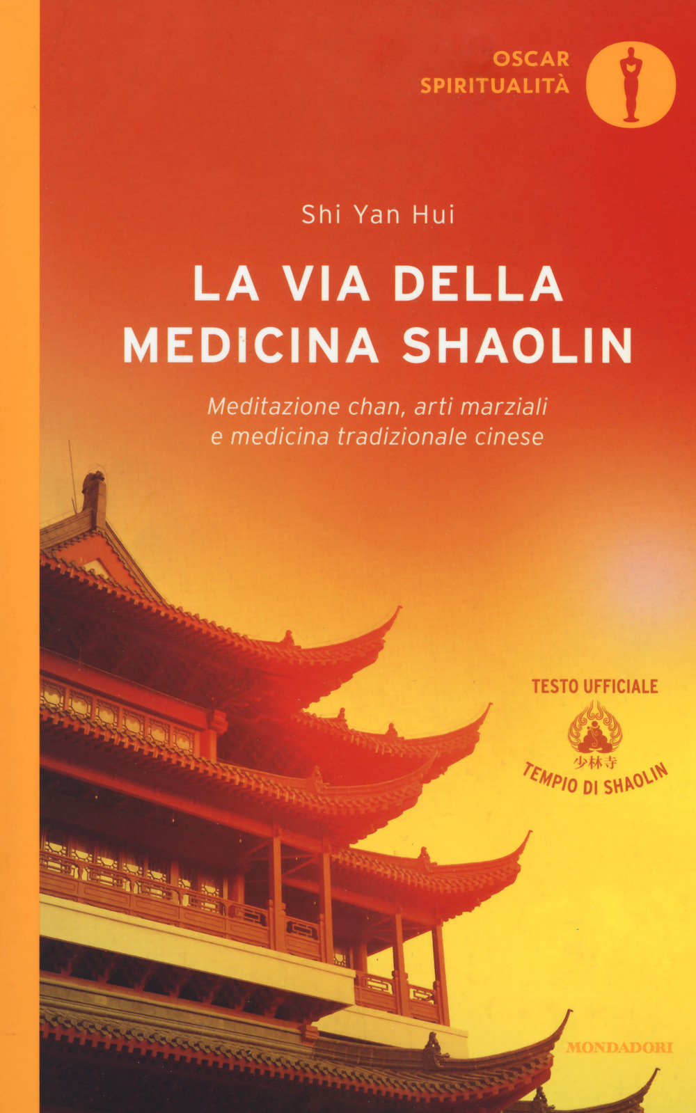 Image of La via della medicina shaolin. Meditazione chan, arti marziali e medicina tradizionale cinese