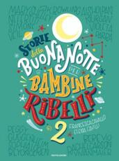Libro Storie della buonanotte per bambine ribelli 2. Ediz. a colori Francesca Cavallo Elena Favilli