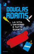 Libro La vita, l'Universo e tutto quanto Douglas Adams