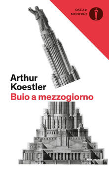 Arthur Koestler - Buio a mezzogiorno (2007)