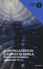 Libro Il codice di Perelà. Romanzo futurista Aldo Palazzeschi