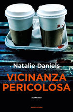 Libro Vicinanza pericolosa Natalie Daniels