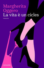 Libro La vita è un cicles Margherita Oggero