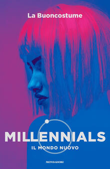 Millennials. Il mondo nuovo.pdf