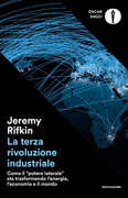 Libro La terza rivoluzione industriale. Come il «potere laterale» sta trasformando l'energia, l'economia e il mondo Jeremy Rifkin