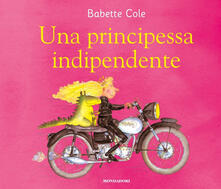 Una principessa indipendente. Ediz. a colori.pdf
