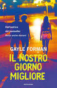 Libro Il nostro giorno migliore Gayle Forman