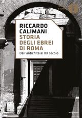 Libro Storia degli ebrei di Roma. Dall'antichità al XX secolo Riccardo Calimani