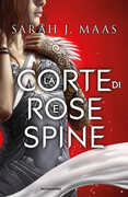Libro La corte di rose e spine Sarah J. Maas