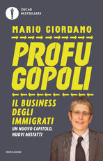 Libro Profugopoli. Quelli che si riempono le tasche con il business degli immigrati. Ediz. ampliata Mario Giordano
