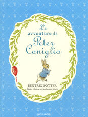 Libro Le avventure di Peter Coniglio. Ediz. a colori Beatrix Potter