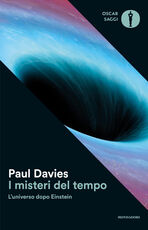 Libro I misteri del tempo. L'universo dopo Einstein Paul Davies